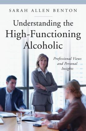 Understanding The High-Functioning Alcoholic