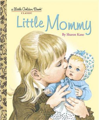 Little Golden Book: Little Mommy (Hardcover)