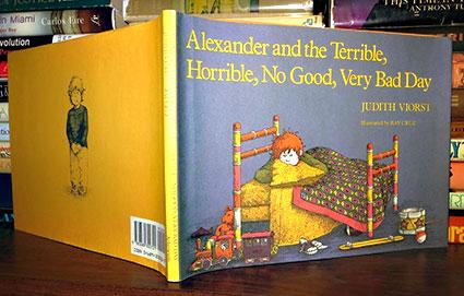Alexander and the Terrible, Horrible, No Good, Very Bad Day by Judith Viorst
