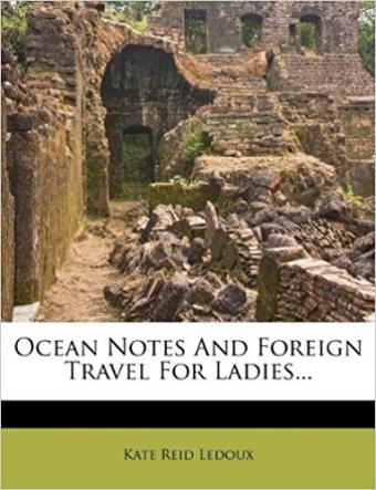Ocean Notes And Foreign Travel For Ladies