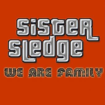 We Are Family by Sister Sledge