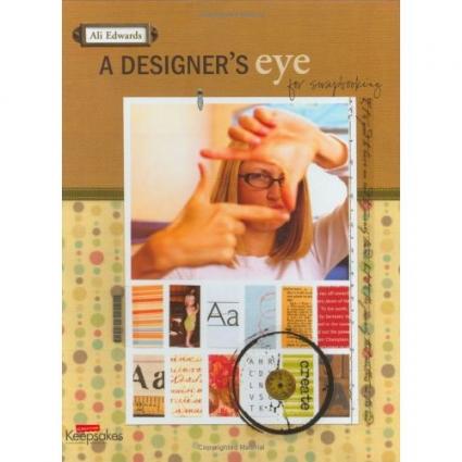 A Designer's Eye for Scrapbooking