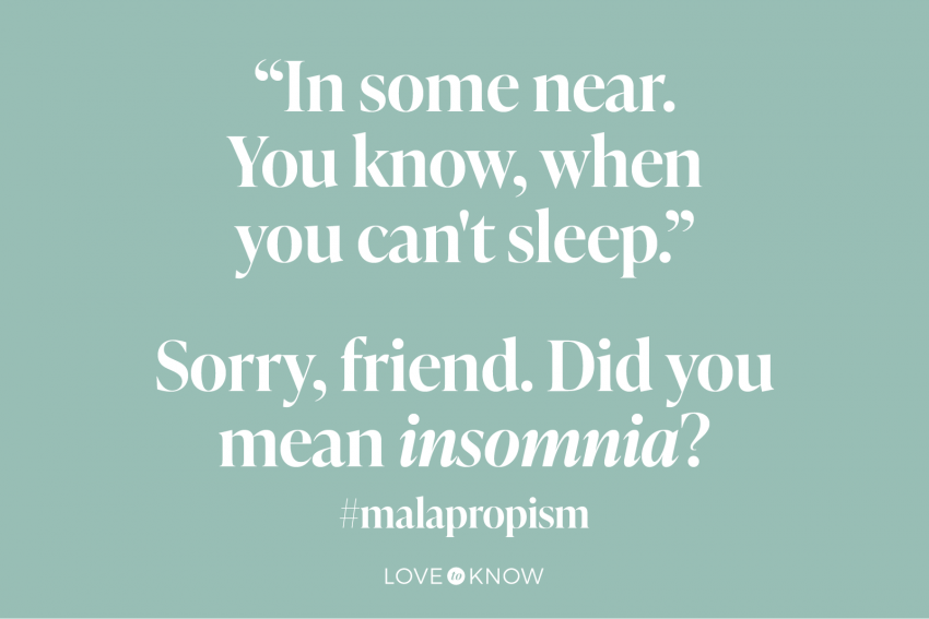 17 Hilarious Examples of Malapropisms & What You Should Say Instead