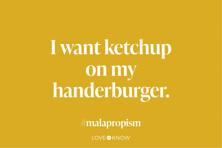 17 Hilarious Examples of Malapropisms & What You Should Say Instead