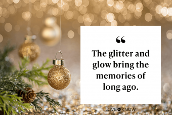 The glitter and glow bring the memories of long ago.