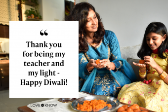 Thank you for being my teacher and my light - Happy Diwali!